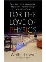 from the end of the rainbow to the edge of time ajourney through the wonders of physics FOR THE LOVE OF PHYSICS