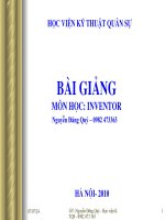 BÀI GIẢNG MÔN HỌC inventor - CHƯƠNG 5 LẮP RÁP CHI TIẾT, CƠ CẤU, CỤM VÀ HỆ THỐNG