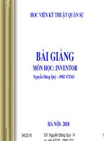 BÀI GIẢNG MÔN HỌC inventor - CHƯƠNG 1 GIỚI THIỆU CHUNG VỀ AUTODESK INVENTOR