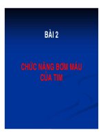 Bài giảng bài 2  chức năng bơm máu của tim