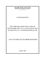 Phát triển hoạt động cho vay đối với doanh nghiệp nhỏ và vừa tại ngân hàng TMCP dầu khí toàn cầu   chi nhánh ba đình, hà nội 