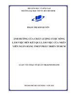 Ảnh hưởng của chất lượng cuộc sống làm việc đến kết quả làm việc của nhân viên tại ngân hàng TMCP phát triển TP HCM 