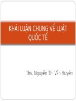 Bài giảng luật quốc tế  khái luận chung về luật quốc tế   ths  nguyễn thị vân huyền