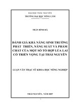 Đánh giá khả năng sinh trưởng phát triển, năng suất và chất lượng của một số tổ hợp lúa lai có triển vọng tại thái nguyên 