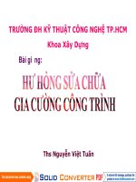 Bài giảng hư hỏng, sửa chữa gia cường công trình  phần 3, 4, 5  hư hỏng sửa chữa kết cấu bê tông cốt thép, gia cường kết cấu bê tông cốt thép, hư hỏng sửa chữa gia cường kết cấu thép