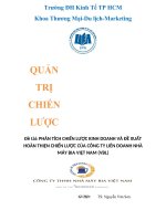 Quản trị chiến lược:PHÂN TÍCH CHIẾN LƯỢC KINH DOANH VÀ ĐỀ XUẤT HOÀN THIỆN CHIẾN LƯỢC CỦA CÔNG TY LIÊN DOANH NHÀ MÁY BIA VIỆT NAM (VBL)