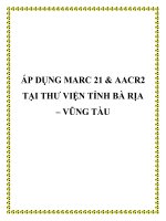 Áp dụng MARC 21  AACR2 tại thư viện tỉnh bà rịa – vũng tàu