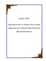 Chất lượng tổ chức cơ sở đảng trong các doanh nghiệp nhà nước ở đảng bộ tổng công ty xây dựng sài gòn hiện nay 