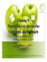 Bài giảng công nghệ sau thu hoạch  chương 9    nguyên liệu và yêu cầu cho công nghệ sau thu hoạch