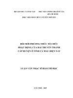 Luận văn thạc sĩ báo chí học đổi mới phương thức tổ chức hoạt động của đài truyền thanh cấp huyện ở tỉnh cà mau hiện nay