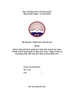 tiểu luận Nhập môn báo ảnh Nhà lý luận và phê bình nhiếp ảnh john herchel nói rằng “ nhiếp ảnh là nghệ thuật vẽ bằng ánh sáng”  bằng lý luận và thực tiễn bạn hãy làm rõ quan điểm trên