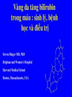 VÀNG DA TĂNG BILIRUBIN TRONG MÁU - SINH LÝ BỆNH HỌC VÀ ĐIỀU TRỊ