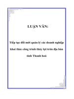Luận văn tốt nghiệp tiếp tục đổi mới quản lý các doanh nghiệp khai thác công trình thủy lợi trên địa bàn tỉnh thanh hoá 