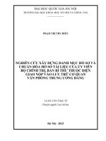 Nghiên cứu xây dựng danh mục hồ sơ và chuẩn hóa hồ sơ tài liệu của ủy viên bộ chính trị, ban bí thư thuộc diện giao nộp và lưu trữ cơ quan văn phòng trung ương đảng