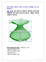 SỬ DỤNG PHẦN MỀM GSP ĐỂ THIẾT KẾ BÀI GIẢNG DẠY HỌC MẶT TRÒN XOAY