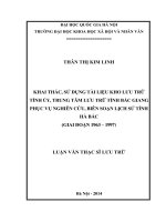 Khai thác, dùng tài liệu kho lưu trữ tỉnh ủy, trung tâm lưu trữ tỉnh bắc giang phục vụ nghiên cứu, biên soạn lịch sử tỉnh hà bắc (giai đoạn 1963 – 1997) 