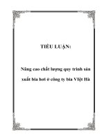 Nâng cao chất lượng quy trình sản xuất bia hơi ở công ty bia VIệt Hà