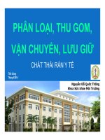 Bài giảng phân loại, thu gom,vận chuyển, lưu giữ chất thải rắn y tế   nguyễn đỗ quốc thống