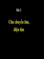 Bài giảng bài 2  chu chuyển tim, điện tim (85tr)