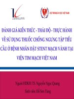 Đánh giá kiến thức, thái độ, thực hành về sử dụng thuốc chống ngưng tập tiểu cầu ở bệnh nhân đặt stent mạch vành tại viện tim mạch việt nam 
