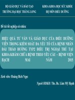 Hiệu quả tư vấn và giáo dục của điều dưỡng viên trong kiểm soát tối đa yếu tố trên bệnh nhân đái tháo đường typ 2 điều trị ngoại trú tại khoa khám bệnh theo yêu cầu   bệnh viện bạch mai năm 2015 