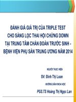Giá trị xét nghiệm triple test cho sàng lọc thai hội chứng down tại trung tâm chẩn đoán trước sinh   bệnh viện phụ sản tư năm 2014 