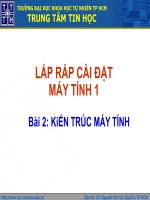 Bài giảng lắp ráp cài đặt máy tính 1  bài 2   kiến trúc máy tính
