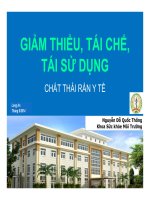 Bài giảng giảm thiểu, tái chế, tái sử dụng chất thải rắn y tế   nguyễn đỗ quốc thống