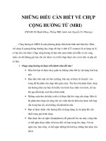 NHỮNG ĐIỀU CẦN BIẾT VỀ CHỤP  CỘNG HƯỞNG TỪ(MRI)