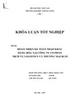 Hoàn thiện kế toán nhập khẩu hàng hóa tại công ty cổ phần dịch vụ logistics và thương mại KLM 