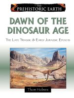 Dawn of the dinosaur age