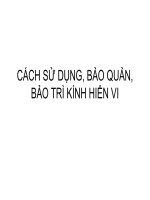 CÁCH SỬ DỤNG, BẢO QUẢN, BẢO TRÌ KÍNH HIỂN VI