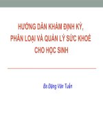 Bài giảng hướng dẫn khám định kỳ, phân loại và quản lý sức khoẻ cho học sinh   BS  đặng văn tuấn