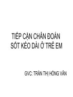 Bài giảng tiếp cận chẩn đoán sốt kéo dài ở trẻ em   GV  trần thị hồng vân4