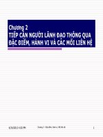 Bài giảng chương 2  tiếp cận người lãnh đạo thông qua đặc điểm, hành vi và các mối liên hệ