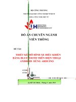 THIẾT KẾ MÔ HÌNH XE ĐIỀU KHIỂN BẰNG BLUETOOTH TRÊN ĐIỆN THOẠI ANDROID