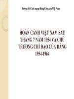 Bài giảng đường lối cách mạng đảng cộng sản việt nam  hoàn cảnh việt nam sau tháng 7 năm 1954 và chủ trương chỉ đạo của đảng 1954   1964