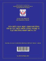 Tổ chức dạy học theo hướng tích cực hóa môn công nghệ 11 tại trường THPT bến cát