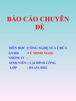 BÁO cáo CHUYên đề môn học CÔNG NGHỆ sửa CHỮA 
