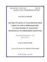 Giá trị ứng dụng của hai phương pháp chụp cắt lớp vi tính mạch máu và cộng hưởng từ mạch máu để đánh giá túi phình động mạch não (FULL TEXT)