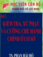 Bài 9  KT, xử phạt và cưỡng chế HC o cap xa 