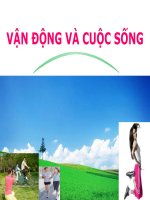 BÀI GIẢNG 31 VẬN ĐỘNG VÀ CUỘC SỐNG