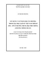 Xây dựng và sử dụng bộ câu hỏi PISA trong dạy học lịch sử việt nam thời kì 1954 1975 ở trường trung học phổ thông (chương trình chuẩn) 