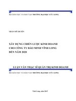 Luận án tiến sĩ xây DỰNG CHIẾN lược KINH DOANH CHO CÔNG TY bảo MINH VĨNH LONG đến năm 2020 