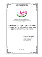 Ảnh hưởng của tỷ lệ vitamin e lên một số chỉ tiêu thành thục sinh dục và sinh sản cá trê vàng 