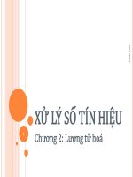 Bài giảng xử lý số tín hiệu   chương 2  lượng tử hóa