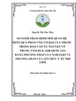 SO SÁNH THẨM ĐỊNH MỐI QUAN HỆ NHÂN QUẢ PHẢN ỨNG CÓ HẠI CỦA THUỐC TRONG BÁO CÁO TỰ NGUYỆN VỀ TRUNG TÂM DI & ADR QUỐC GIA BẰNG PHƯƠNG PHÁP CỦA NARANJO VÀ PHƯƠNG PHÁP CỦA TỔ CHỨC Y TẾ THẾ GIỚI