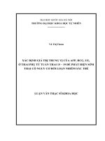 Xác định giá trị trung vị của AFP, HCG, ue3 ở thai phụ từ tuần thai 15 – 19 để phát hiện sớm thai có nguy cơ rối loạn nhiễm sắc thể 