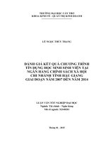 Đánh giá kết quả chương trình tín dụng học sinh sinh viên tại ngân hàng chính sách xã hội chi nhánh tỉnh hậu giang giai đoạn năm 2007 đến năm 2014 
