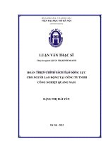 Hoàn thiện chính sách tạo động lực cho người lao động tại công ty TNHH công nghiệp quang nam 